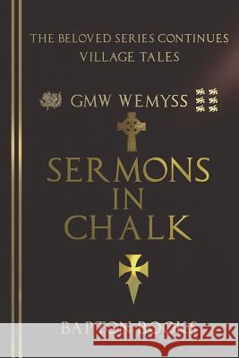 Sermons in Chalk Gmw Wemyss 9781790762750 Independently Published