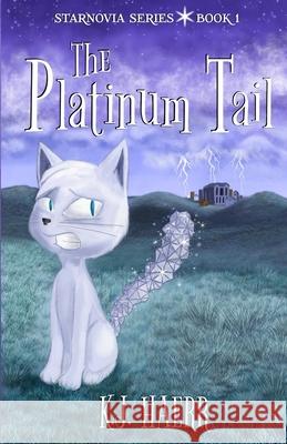 The Platinum Tail K. J. Haerr 9781790772766