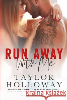 Run Away with Me Taylor Holloway 9781790784585