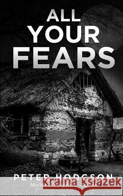 All Your Fears Peter Hodgson 9781790795727