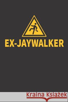 Ex-Jaywalker Elderberry's Designs 9781790802586 Independently Published