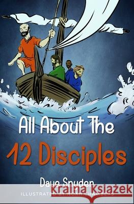 All About The 12 Disciples Dave Snyder, Noah Chambers 9781790808076