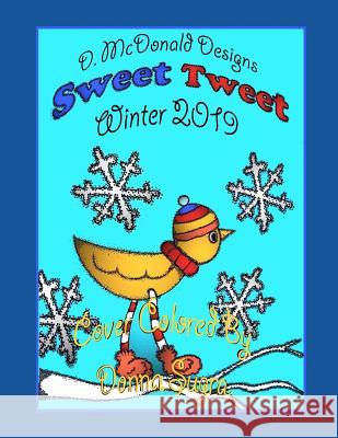 Sweet Tweet Winter 2019 Deborah L. McDonald 9781790827695 Independently Published