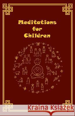 Meditations for Children Lama Zopa Rinpoche Sandy Smith 9781790829385 Independently Published