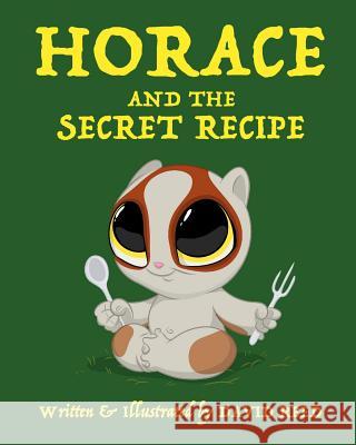 Horace and the Secret Recipe David Reed David Reed 9781790831432 Independently Published