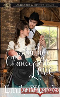 Another Chance at Love Emily Woods 9781790831562 Independently Published