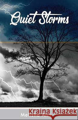 Quiet Storms Melisha Ann 9781790843985 Independently Published