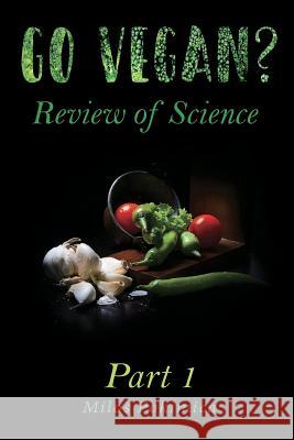 Go Vegan? Review of Science Part 1 Milos Pokimica 9781790847945