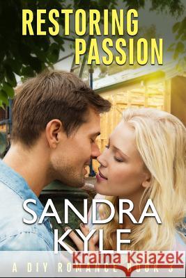Restoring Passion Devin Govaere Sandra Kyle 9781790854295 Independently Published