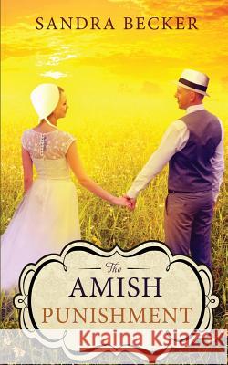 The Amish Punishment Sandra Becker 9781790854431 Independently Published