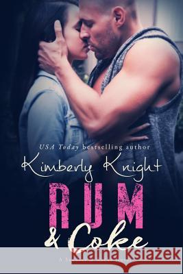 Rum & Coke Jennifer Roberts-Hall Kimberly Knight 9781790861859