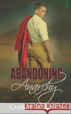 Abandoning Anarchy: A Time Travel Romance Kamery Solomon 9781790877522