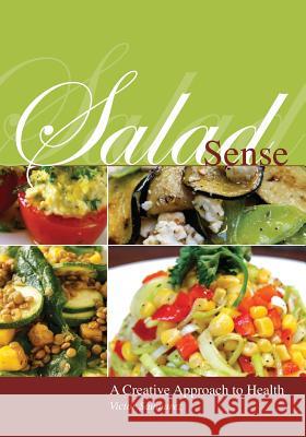 Salad Sense: The Art of Salad Making Victor Saumarez 9781790879274 Independently Published