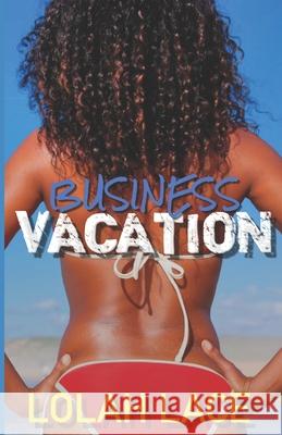 Business Vacation Lolah Lace 9781790883929 Independently Published