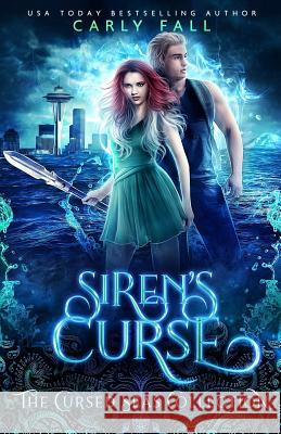 Siren's Curse (the Cursed Seas Collection) Cursed Seas Charmed Legacy Carly Fall 9781790891634 Independently Published