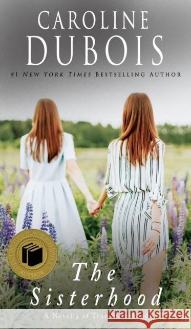 The Sisterhood: A Novella of True Sisterhood Caroline DuBois 9781790895144 Newcastle Books