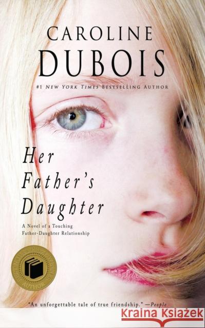 Her Father's Daughter: A Novel of a Touching Father-Daughter Relationship Caroline DuBois 9781790899739