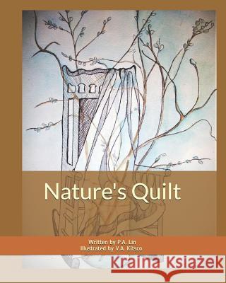 Nature's Quilt V. a. Kitsco P. a. Lin 9781790918010 Independently Published