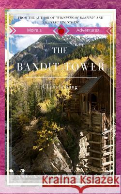 The Bandit Tower: Tales of Tebrien Clarissa King 9781790922758