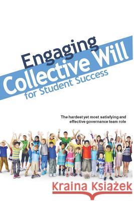 Engaging Collective Will for Student Success Steve Lamb 9781790933860 Independently Published