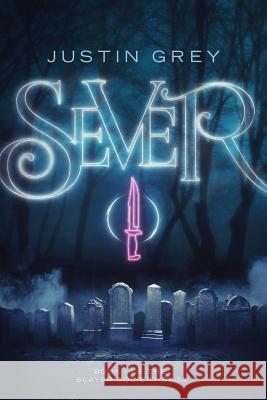 Sever Justin Grey 9781790939091 Independently Published