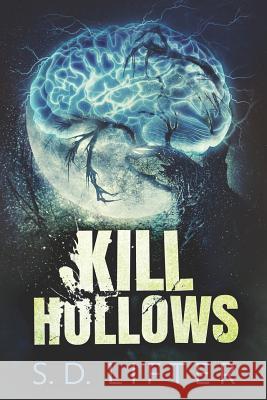 Kill Hollows S. D. Lifter 9781790949205 Independently Published