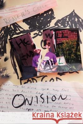 Reaper's Creek Onision 9781790951338 Independently Published