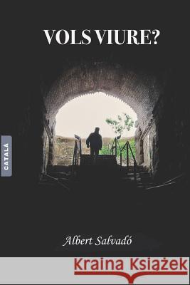 Vols Viure? Salvad 9781790957408 Independently Published