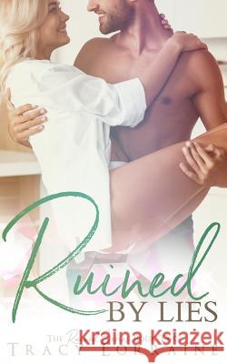 Ruined by Lies: A Single Dad Small Town Romance Pinpoint Editing Tracy Lorraine 9781790970063 Independently Published