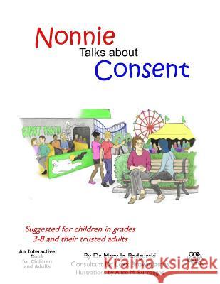 Nonnie Talks about Consent Alice M. Burroughs Lexx Brown-James Mary Jo Podgurski 9781790974054 Independently Published