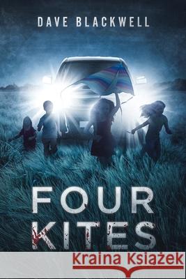 Four Kites Dave Gf Blackwell 9781790991334 Independently Published