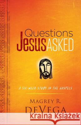 Questions Jesus Asked Magrey R. DeVega 9781791026882