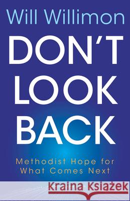 Don't Look Back William H. Willimon 9781791027896