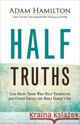 Half Truths Adam Hamilton 9781791028473