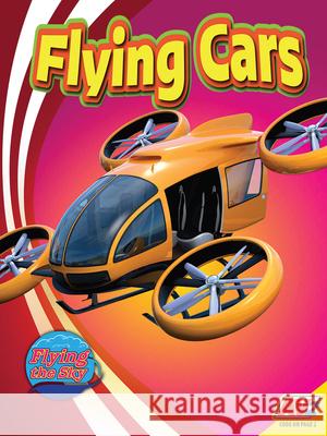 Flying Cars Wendy Hinot 9781791118686 Av2