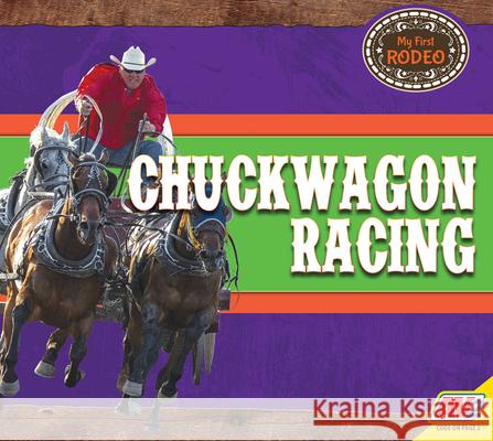 Chuckwagon Racing Rochelle Groskreutz Heather Kissock 9781791124007 Av2