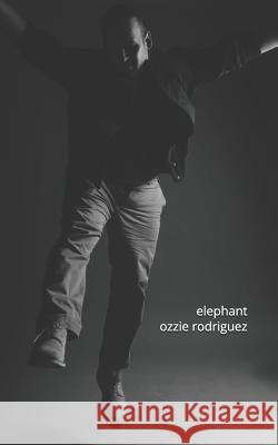 Elephant Ozzie Rodriguez 9781791302191