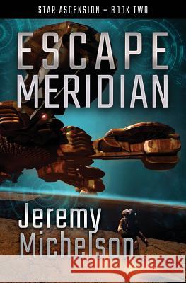 Escape Meridian Jeremy Michelson 9781791339029