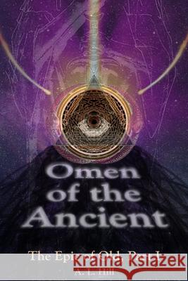 Omen of the Ancient A L Hill 9781791343736 Independently Published