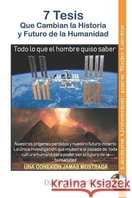 7 Tesis: Que Cambian La Historia Y Futuro de la Humanidad Dario Tursarkisian 9781791348380 Independently Published