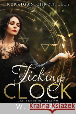 Ticking Clock: Paranormal Fantasy Fae Fairy Young Adult/New Adult Romance Book Cover B W. J. May 9781791371289 Independently Published