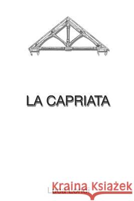 La Capriata Luca Londi 9781791376444 Independently Published