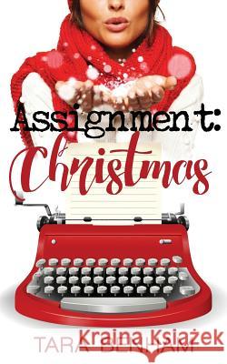 Assignment: Christmas Tara Benham 9781791385149 Independently Published