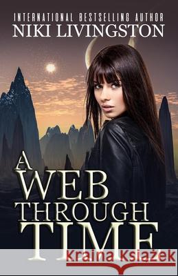 A Web Through Time Niki Livingston 9781791398453