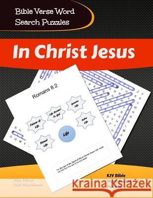 In Christ Jesus: Bible Verse Word Search Puzzle Book Allan Wilson 9781791399016 Independently Published