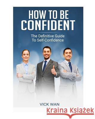 How to be Confident Wan, Vick 9781791504359