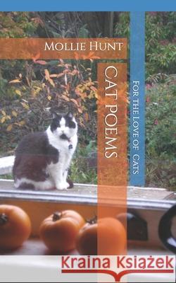 Cat Poems Mollie Hunt 9781791504410 Independently Published