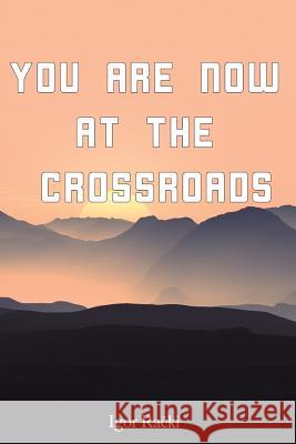 You Are Now at the Crossroads Igor Rački 9781791514846