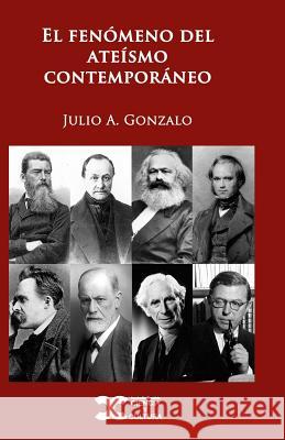 El Fenómeno del Ateísmo Contemporáneo Gonzalo, Julio a. 9781791517083