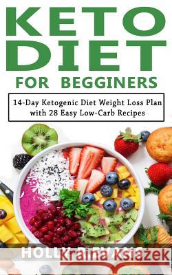 Kеtо Diet Fоr Bеgginеrѕ: 14-Day Kеtоgеniс Diеt Wеight Lоѕѕ P R. Evans, Holly 9781791535438 Independently Published